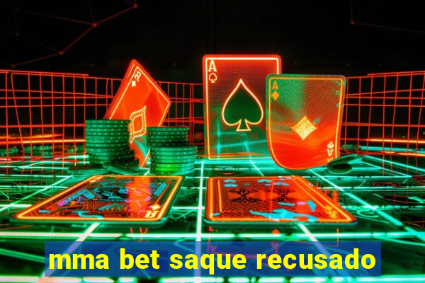 mma bet saque recusado